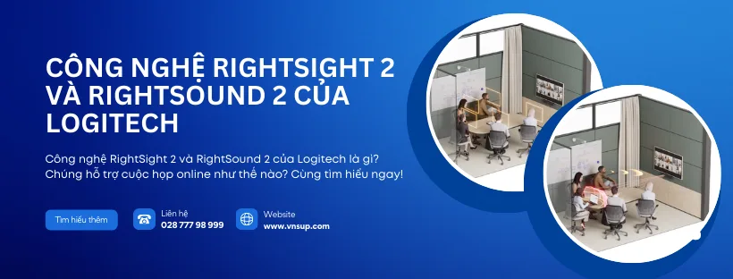 Công nghệ RightSight 2 và RightSound 2 của Logitech