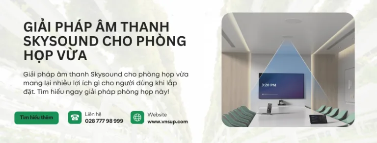 Tìm hiểu giải pháp âm thanh Skysound cho phòng họp vừa
