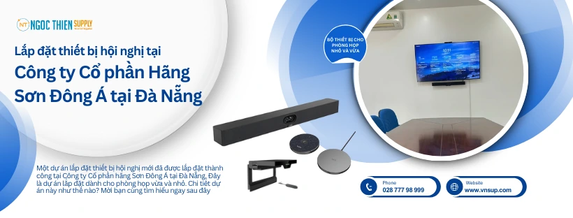 Lắp đặt thiết bị hội nghị tại Công ty Cổ phần Hãng Sơn Đông Á tại Đà Nẵng