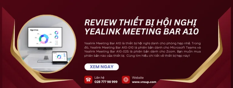 Review thiết bị hội nghị Yealink Meeting Bar A10