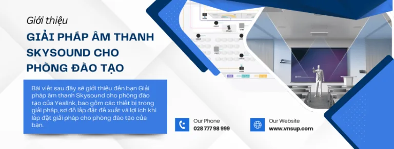 giới thiệu giải pháp âm thanh Skysound cho phòng đào tạo