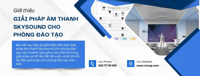 giới thiệu giải pháp âm thanh Skysound cho phòng đào tạo