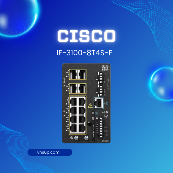 Cisco IE-3100-8T4S-E 2025 giới thiệu Cisco IE-3100-8T4S-E
