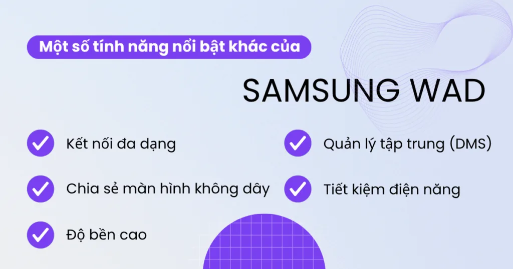 Một số tính năng nổi bật khác của Samsung WAD