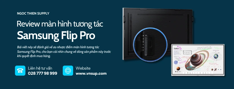 Review màn hình tương tác Samsung Flip Pro
