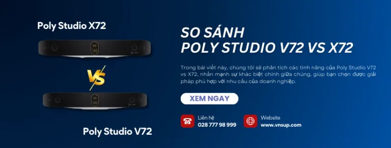 So sánh Poly Studio V72 vs X72