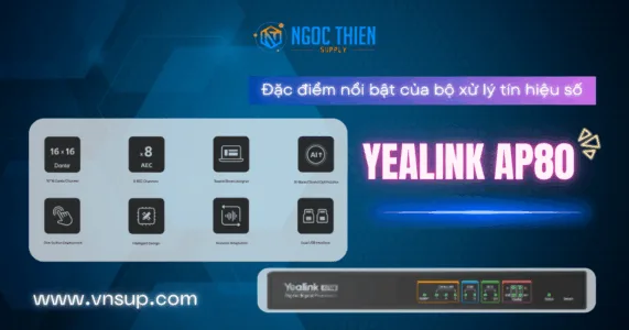 Đặc điểm nổi bật của bộ xử lý tín hiệu số Yealink AP08