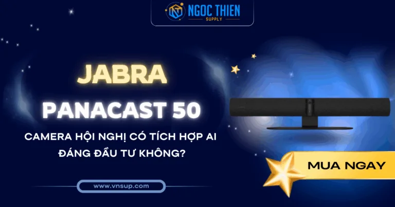 Jabra Panacast 50 – Camera hội nghị có tích hợp AI đáng đầu tư không