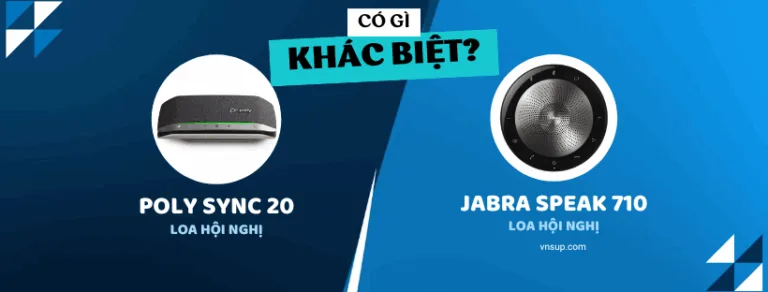jabra speak 710 vs poly sync 20 có gì khác biệt