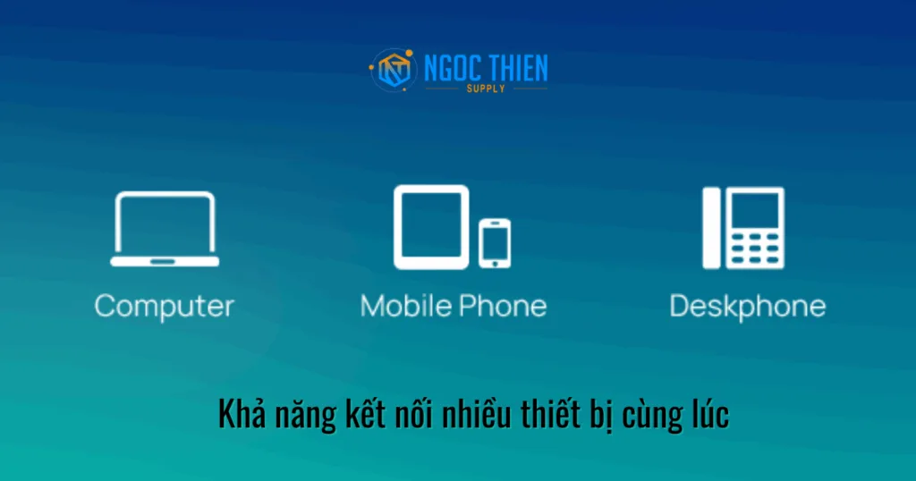 Khả năng kết nối nhiều thiết bị cùng lúc