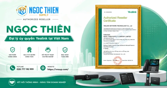 Ngọc Thiên – Đại lý ủy quyền Yealink tại Việt Nam
