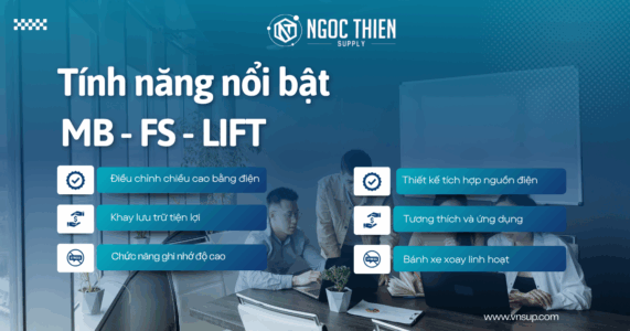MB-FS-Lift – Chân đế nâng hạ điện tử linh hoạt 2025 Tính năng nổi bật MB - FS - Lift