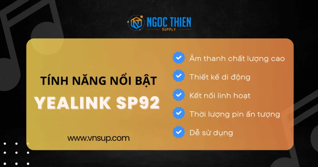 Tính năng nổi bật của Yealink SP92