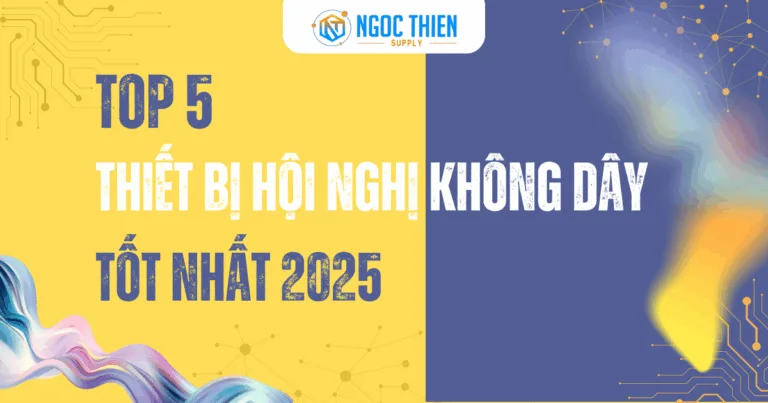 Top 5 thiết bị hội nghị không dây tốt nhất 2025