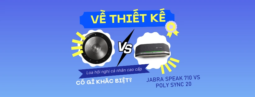 so sánh Jabra Speak 710 vs Poly Sync 20 về thiết kế