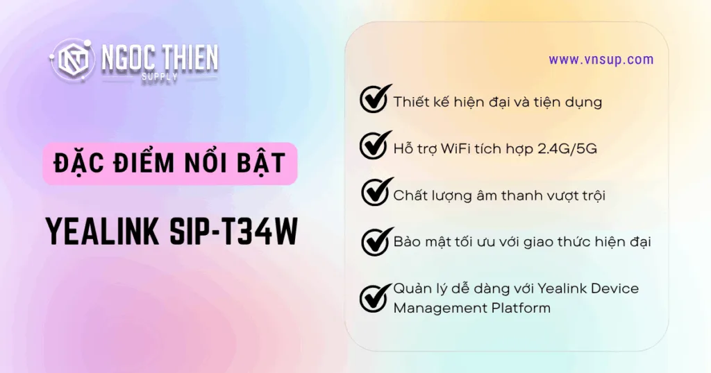 Đặc điểm nổi bật của điện thoại Yealink SIP-T34W