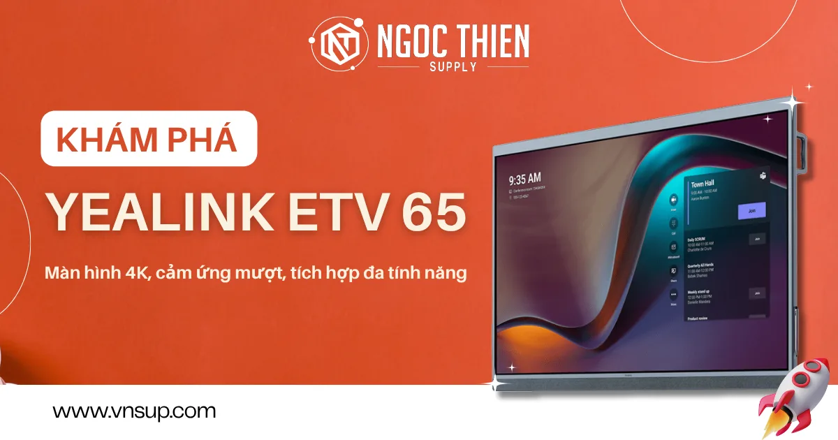 Khám phá Yealink ETV 65_ Màn hình 4K, cảm ứng mượt, tích hợp đa tính năng