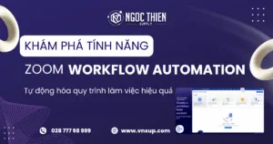 Khám phá tính năng Zoom Workflow Automation_ Tự động hóa quy trình làm việc hiệu quả