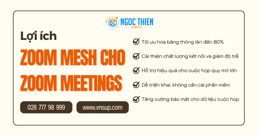 Lợi ích của Zoom Mesh cho Zoom Meetings