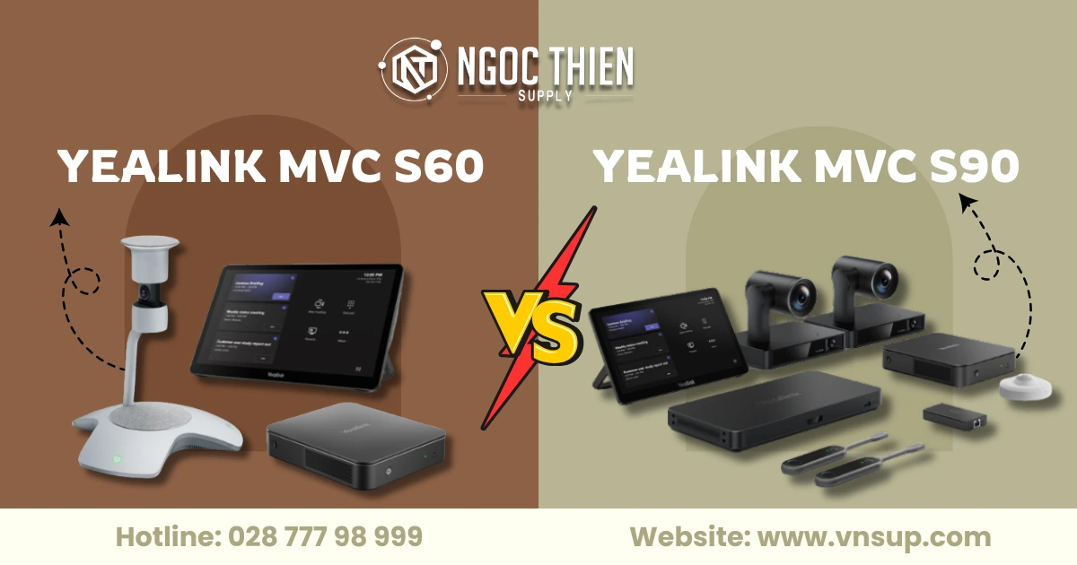 So sánh Yealink MVC S60 vs MVC S90_ Chọn giải pháp hội nghị tốt nhất