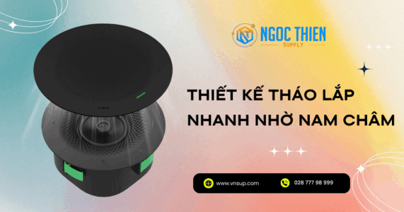 Thiết kế tháo lắp nhanh nhờ nam châm