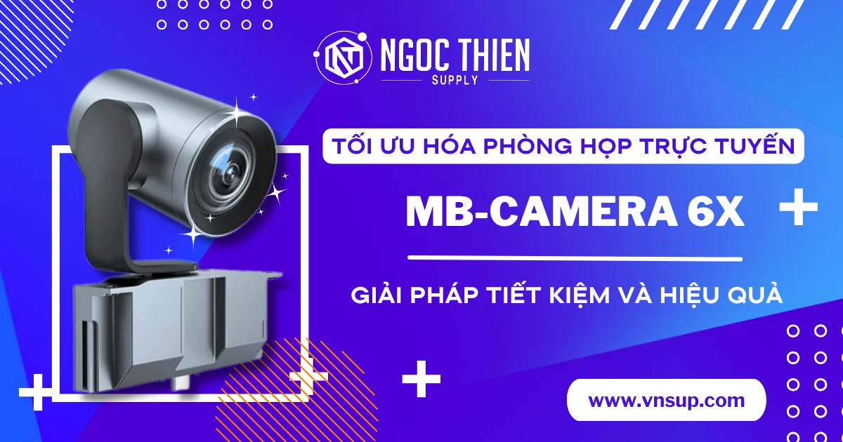 Tối ưu hóa phòng họp trực tuyến với MB-Camera 6X_ Giải pháp tiết kiệm và hiệu quả