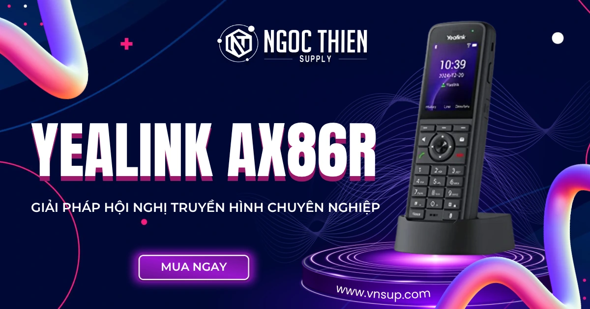 Yealink AX86R_ Giải pháp hội nghị truyền hình chuyên nghiệp