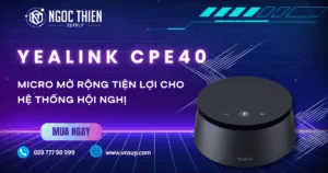 Yealink CPE40 - Micro mở rộng tiện lợi cho hệ thống hội nghị