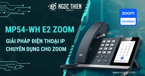 Yealink MP54-WH E2 Zoom – Giải Pháp Điện Thoại IP Chuyên Dụng Cho Zoom