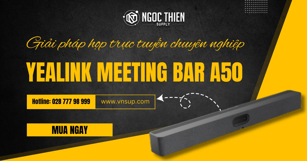Yealink Meeting Bar A50 - Giải pháp họp trực tuyến chuyên nghiệp