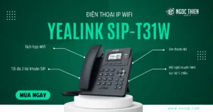 Yealink SIP-T31W Điện thoại IP Wifi hiện đại tăng tốc liên lạc cho doanh nghiệp