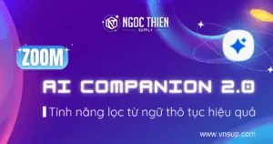 Zoom AI Companion 2.0_ Tính năng lọc từ ngữ thô tục hiệu quả