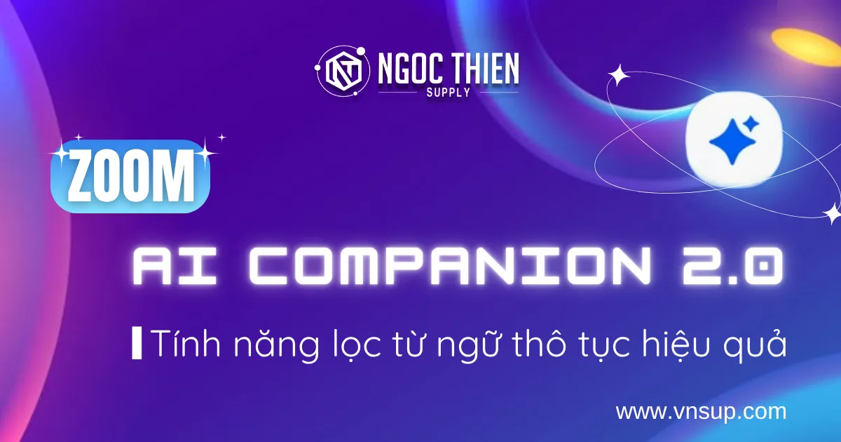 Zoom AI Companion 2.0_ Tính năng lọc từ ngữ thô tục hiệu quả