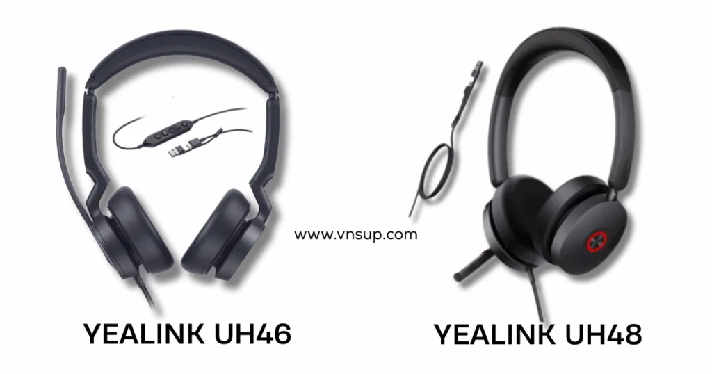 Giới thiệu chung về Yealink UH46 và UH48