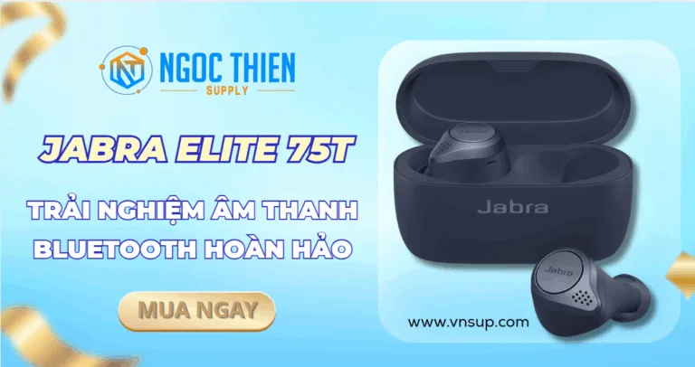 Jabra Elite 75t Trải nghiệm âm thanh Bluetooth hoàn hảo