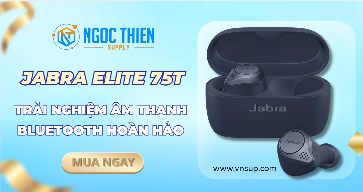 Jabra Elite 75t Trải nghiệm âm thanh Bluetooth hoàn hảo