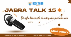 Jabra Talk 15 - Tai nghe bluetooth đa năng cho mọi nhu cầu