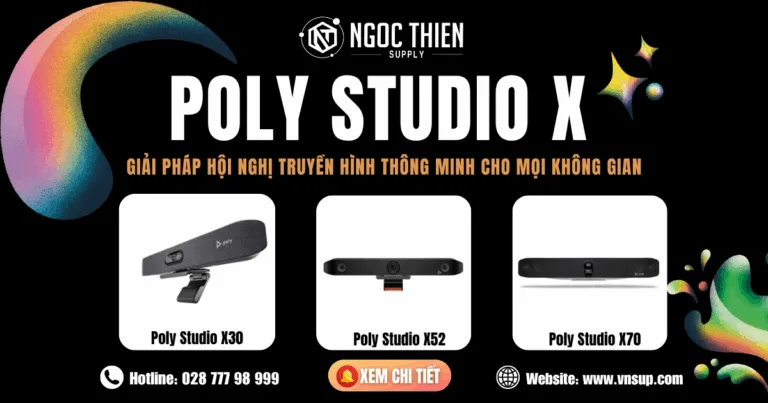 Poly Studio X – Giải pháp hội nghị truyền hình thông minh cho mọi không gian