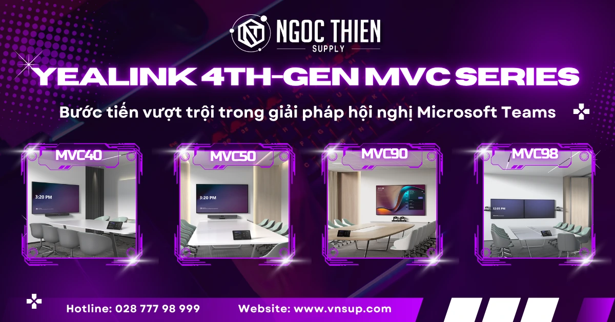 Yealink 4th-gen MVC Series_ Bước tiến vượt trội trong giải pháp hội nghị Microsoft Teams