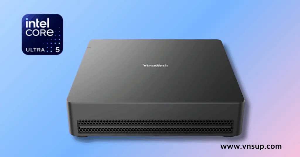 Yealink MCore 4 - Trái tim của hệ thống