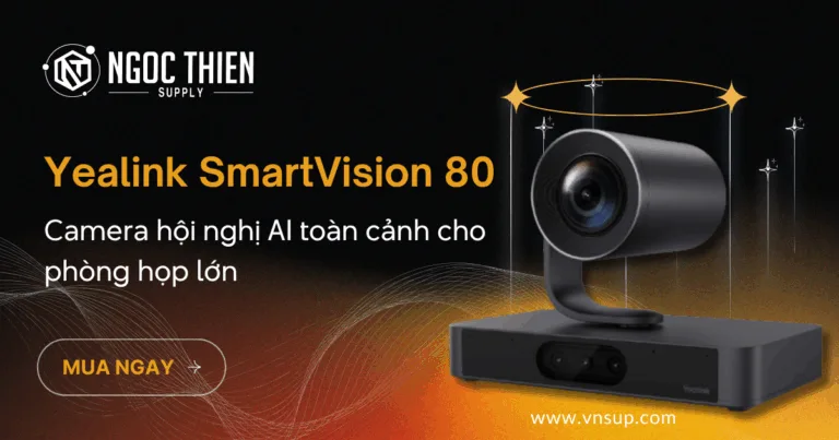 Yealink SmartVision 80 – Camera hội nghị AI toàn cảnh cho phòng họp lớn