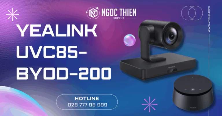 Yealink UVC85-BYOD-200_ Giải pháp hội nghị trực tuyến chuyên nghiệp cho doanh nghiệp