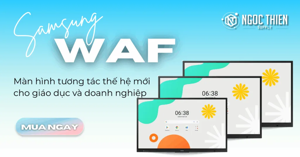 Màn hình tương tác Samsung WAF