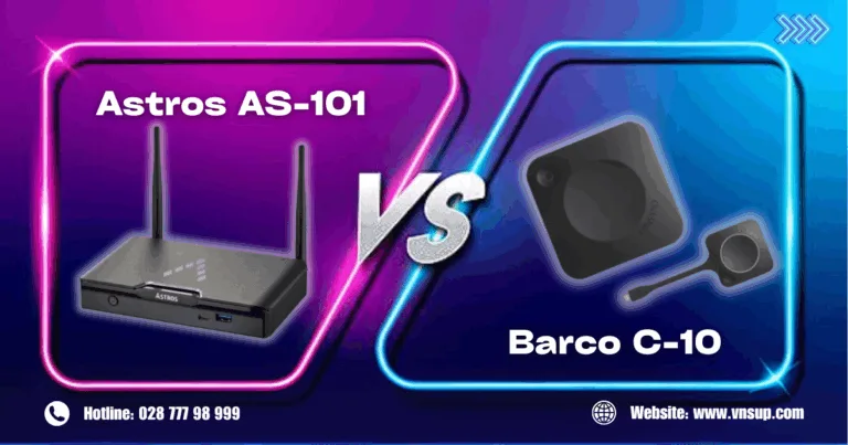 So sánh Astros AS-101 và Barco ClickShare C-10 chi tiết