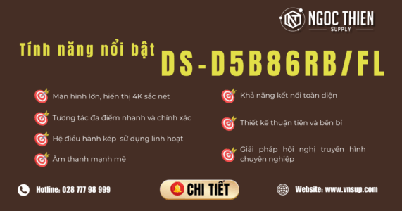 Tính năng nổi bật Hikvision DS-D5B86RB/FL