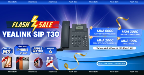Flash Sale Yealink SIP T30 – Ưu đãi lớn, quà Apple siêu chất