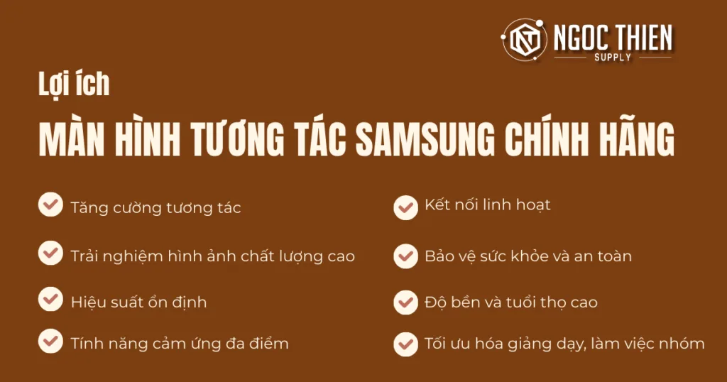 Lợi ích của màn hình tương tác Samsung chính hãng