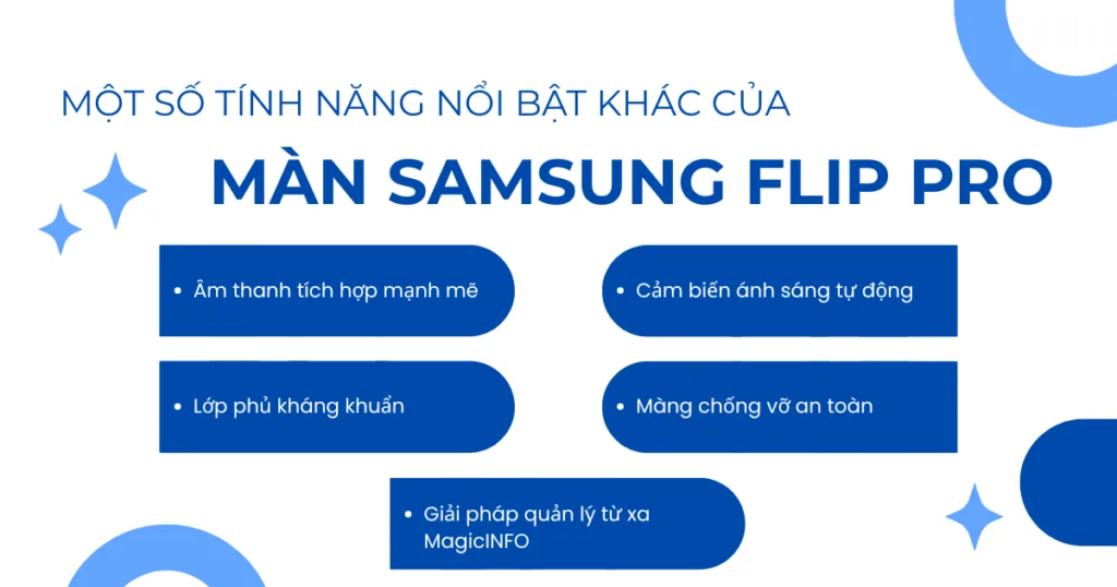 Một số tính năng nổi bật khác của màn Samsung Flip Pro