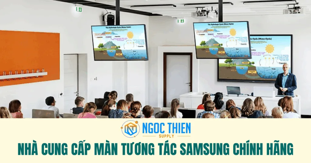 Ngọc Thiên - Nhà cung cấp màn tương tác Samsung chính hãng