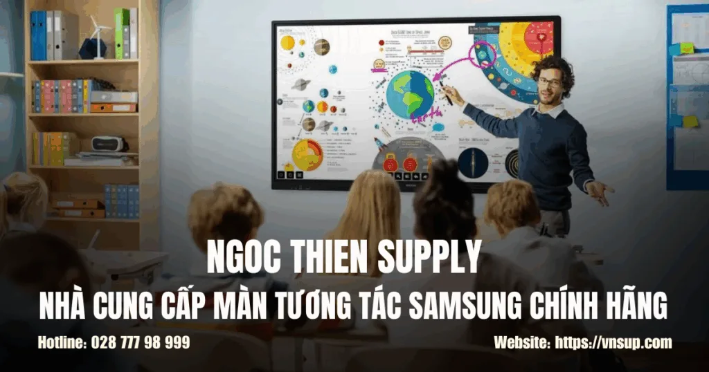 Nhà cung cấp màn tương tác Samsung chính hãng